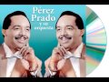 Pérez Prado y Su Orquesta - La Chula Linda