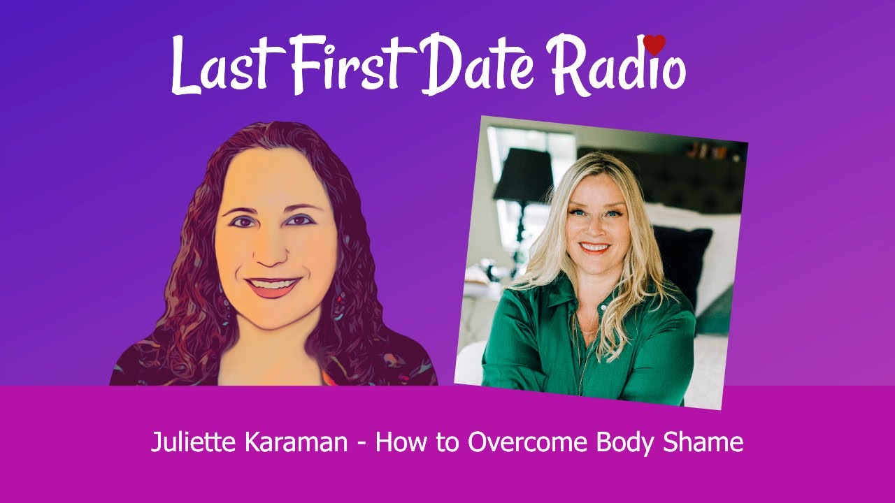 Juliette Karaman on How to Overcome Body Shame