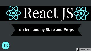 React JS Understanding state and Props  #13