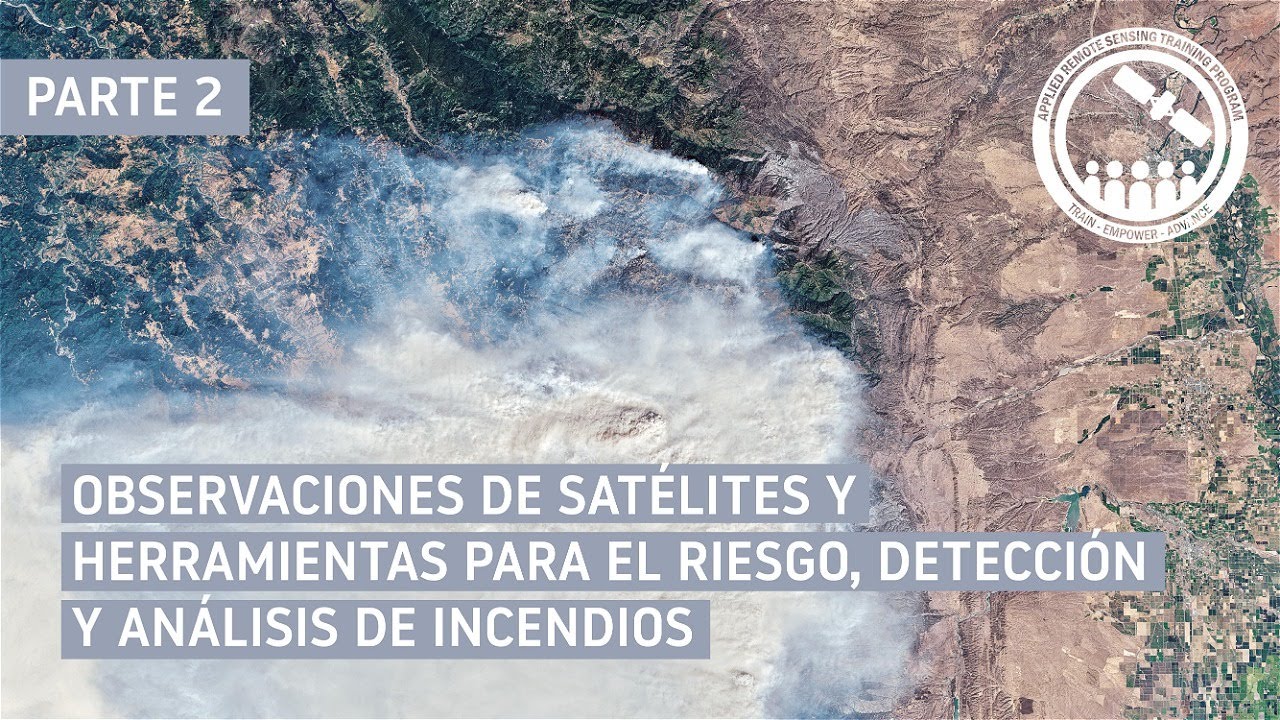 Satélites y Sensores para Aplicaciones de Incendios de Vegetación (Pre-Incendio), Parte 2/6