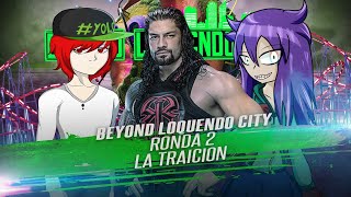 Beyond Loquendo City - Ronda 2 - La Traicion (Parte 1/???) (Loquendo).