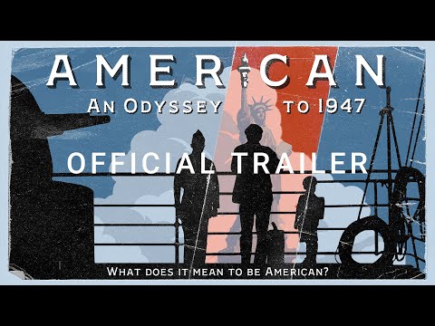 American: An Odyssey To 1947 - Official Trailer