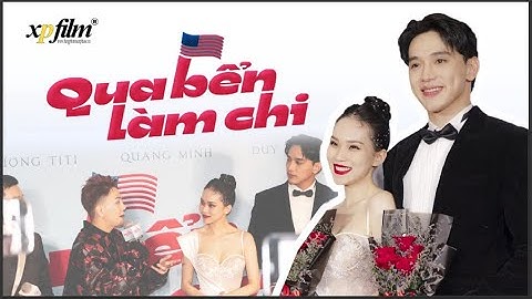 Họp Báo Ra Mắt Phim QUA BỂN LÀM CHI | Xuân Phước Official