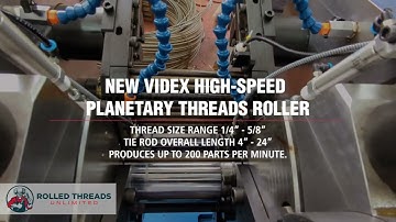 Our New Videx High-Speed Planetary Threads Roller