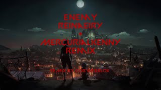 Raw Hq Enemy Reinaeiry Mercurialkenny Remix With Subtitles