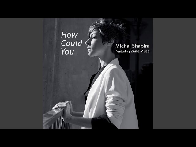 Michal Shapira - How Could You