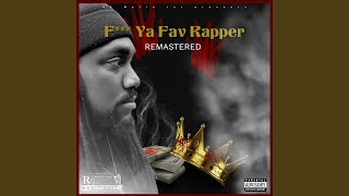 F*** Ya Fav Rapper (Remastered)