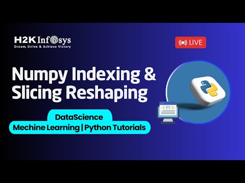 Numpy Indexing & Slicing Reshaping | DataScience | Mechine Learning | Python Tutorials