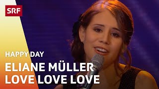 Eliane Müller: Love Love Love | Happy Day | SRF Musik chords