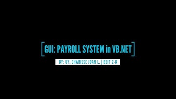 Graphical User Interface (GUI) using VB.Net: Payroll // UY, CHARISSE JOAN L. (BSIT 2-B)