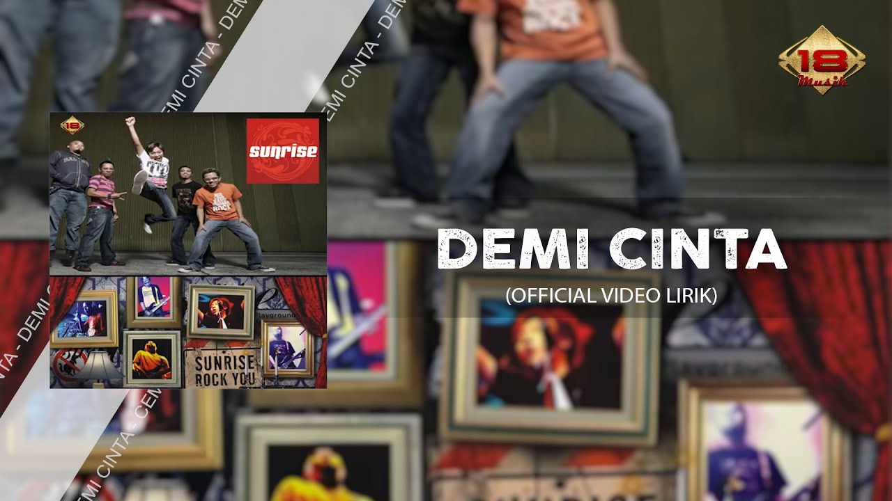 Watch SUNRISE - Demi Cinta (Official Lyric Video) on YouTube Watch SUNRISE - Demi Cinta (Official Lyric Video) on YouTube