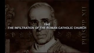 The Infiltration of the Roman Catholic Church