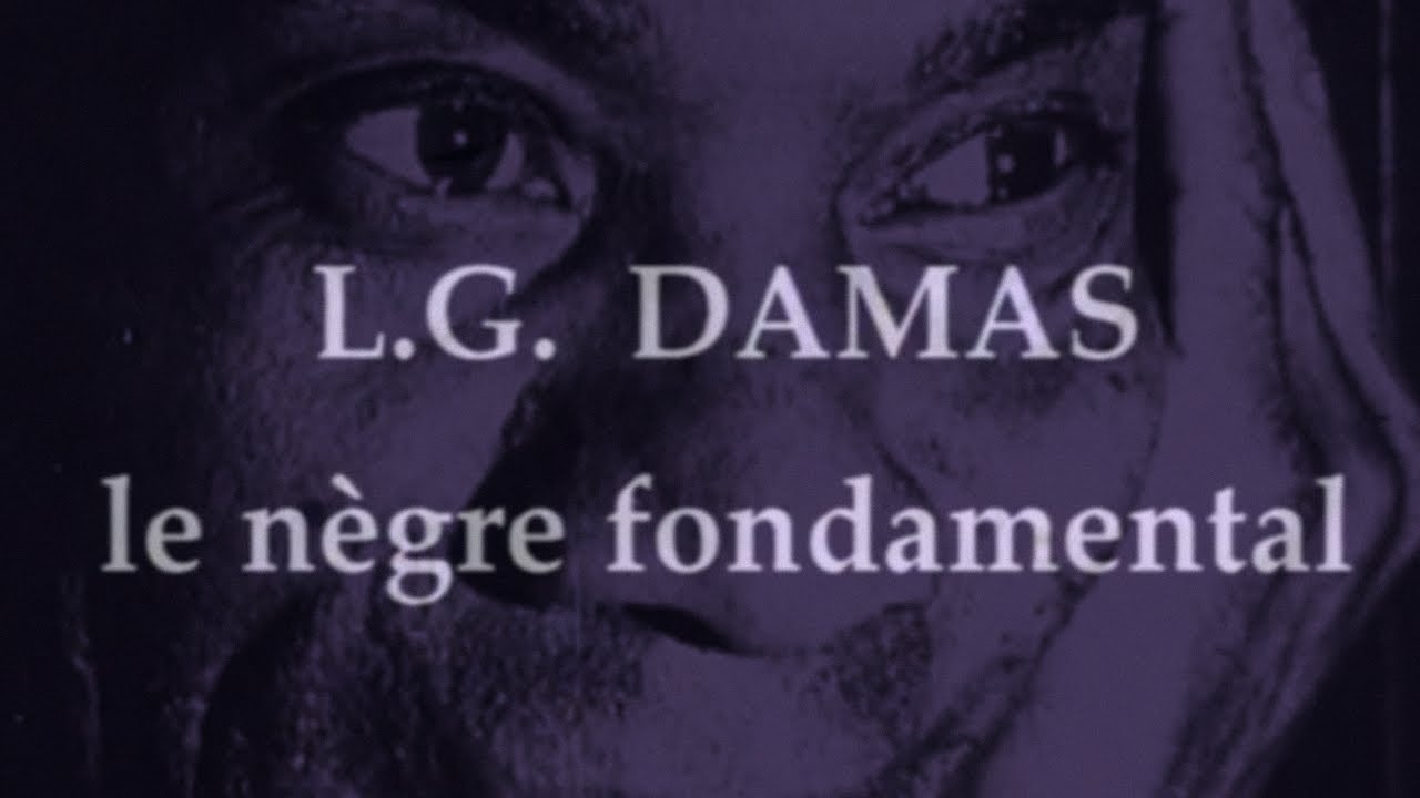 Miniature de la vidéo : Léon-Gontran DAMAS : Nègre fondamental