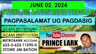 JUNE 02, 2024 || PAGPASALAMAT UG PAGDAYEG || STOWE JIM BATION PROGRAM || CEBUANO BISAYA WALI