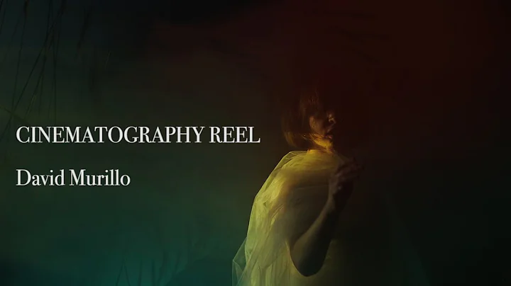 Cinematography Reel - David Murillo