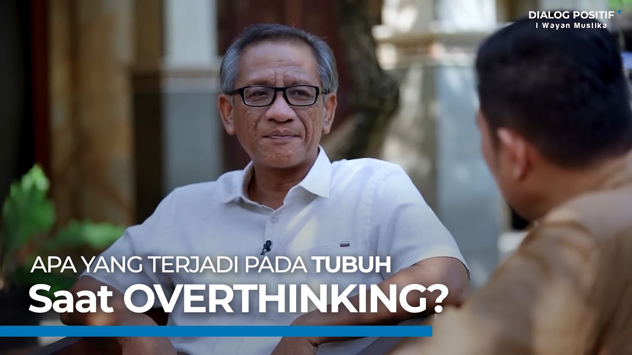 Saat Tubuh Merespon Segala Apa Yang Kita Pikirkan | Dialog Positif + | I Wayan Mustika