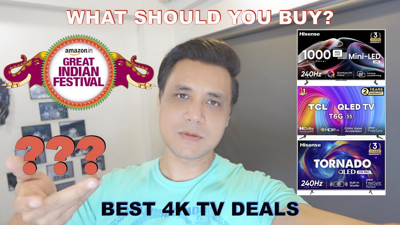 Amazon Great Indian Festival Best 4k Tv Deals What Should You Buy