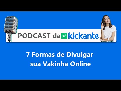 7 Formas de Divulgar sua Vakinha Online