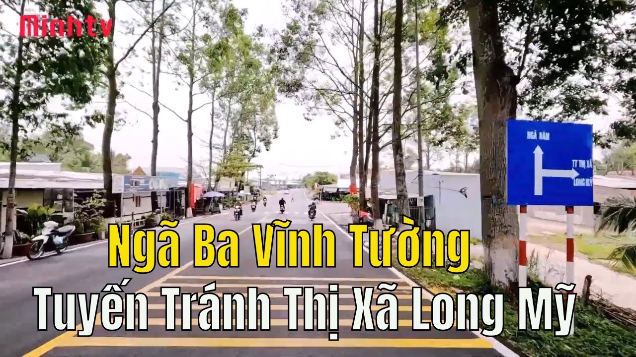 Quốc Lộ 61B Ngã Ba Vĩnh Tường Đến Tuyến Tránh Thị Xã Long Mỹ Tỉnh Hậu  Giang. - Youtube