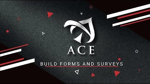 Ace survey & form builder intro video 2021