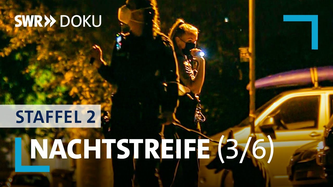 Nachtstreife - In tödlicher Gefahr | Folge 4/Staffel 2 | SWR Doku