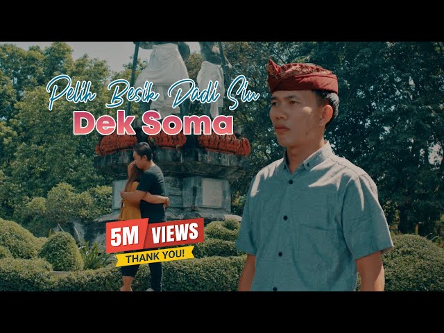 Dek Soma - Pelih Besik Dadi Siu (Official Music Video) class=