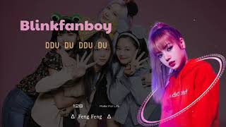 Blackpink-Duu-Du-DDu-Du  Mp3 Fanmake