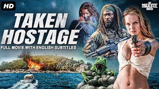 TAKEN HOSTAGE Full Hollywood Action Adventure Movie With English Subtitles | Free Movies