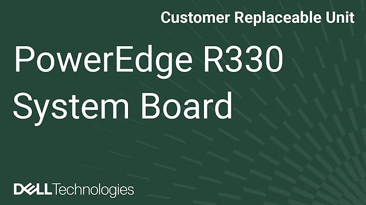 PowerEdge R330: Remove/Install System Board