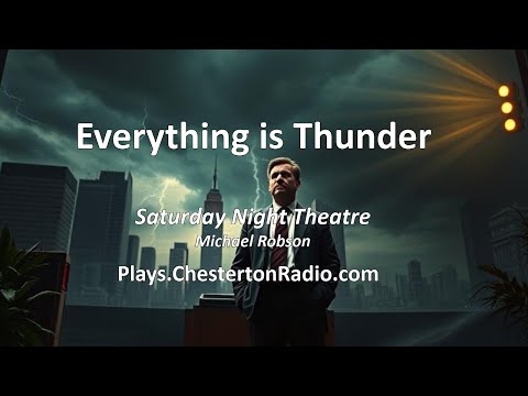 Everything is Thunder - Michael Robson - BBC Saturday Night Theatre
