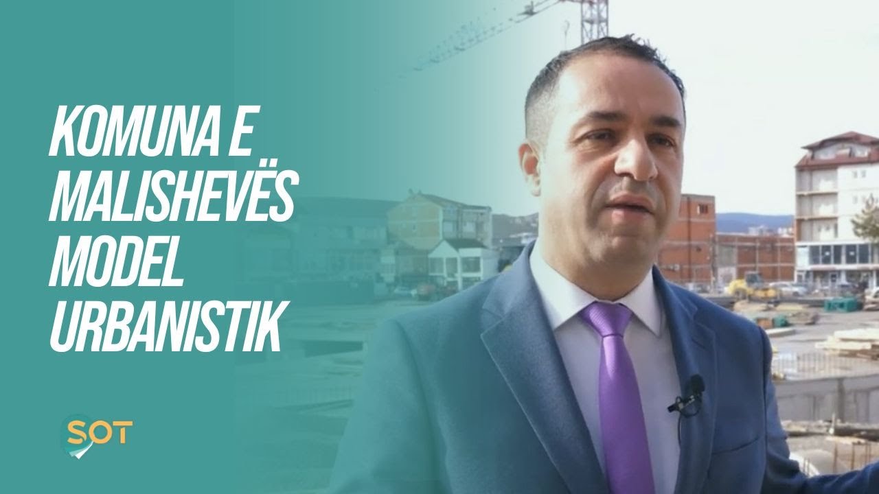 Komuna e Malishevës po shndërrohet në një model urbanistik 09 01 2024