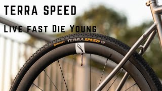 Continental Terra Speed Gravel Tyre Review - Live Fast Die Young!