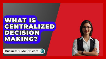 What Is Centralized Decision Making? - BusinessGuide360.com