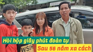 Giây Phút Đoàn Viên ! Gặp lại Cha sau 56 năm !