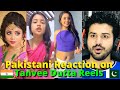 Pakistani reacts to tanvee dutta instagram reels  reaction vlogger