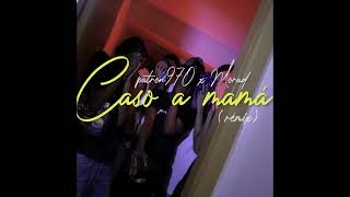 Caso a mama - El Patron 970 x Morad (Audio)