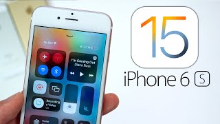 iOS 15 on iPhone 6S - Review