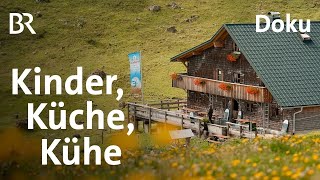 Bäne - Kinder, Küche, Kühe | Doku 4/6 | Alpe | Bergmenschen | BR | Landwirtschaft | Hütte | Berge