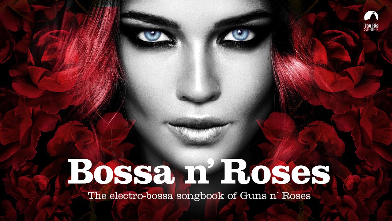 Bossa n' Roses - Bossanova Covers - YouTube