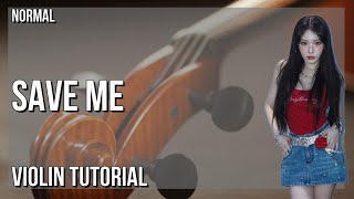 How to play Save Me by Chung Ha on Violin (Tutorial)