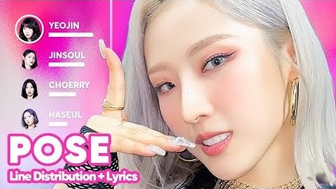 LOONA - POSE "Cover Version" (Line Distribution + Lyrics) Cr: @random_k