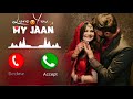 My Jaan  Ringtone New Ringtones MP3 LOVE 💕 YOU 🫶NEW RINGTONE 