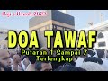 DOA THAWAF LENGKAP PUTARAN 1 SAMPAI 7 | Persiapkan Diri Anda Haji dan Umroh 2023