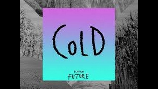 Maroon 5 - Cold  ft. Future lyrics