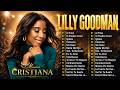 💖 Lilly Goodman Grandes Éxitos 30 Canciones Inolvidables Música Cristiana - Adoración Y Alabanza 🙏✨