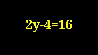 Equation 2y-4=16