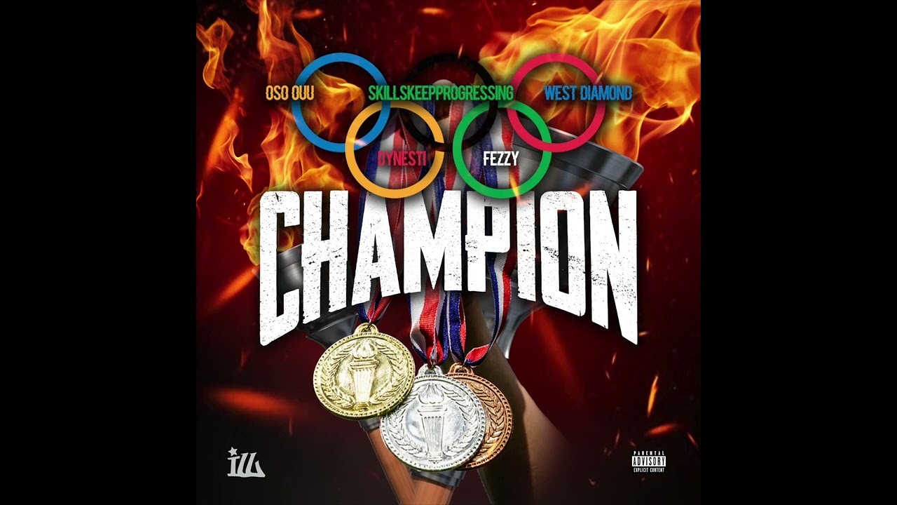 Illyance - Champion (feat. Dynesti, Oso Ouu, West Diamond, SkillsKeepProgressing & Fezzy)
