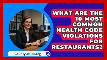 What Are The 10 Most Common Health Code Violations For Restaurants? - CountyOffice.org