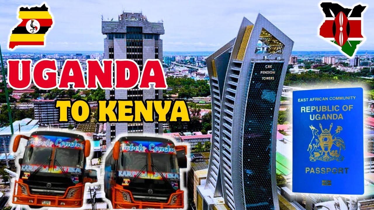 KAMPALA LIVING🇺🇬  “travel by bus from Uganda to Kenya.” Document Requirements you need.