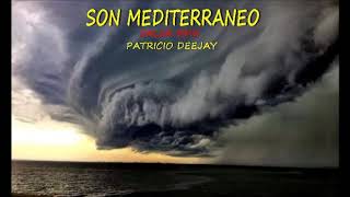 SON MEDITERRANEO salsa rmx by Patricio Deejay